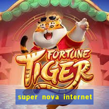 super nova internet 2 via boleto